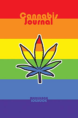 Cannabis Journal: Marijuana Strain Tracker and Review Logbook / Notebook / Diary - Gay Pride LGBTQ Rainbow Marijuana Leaf Cover